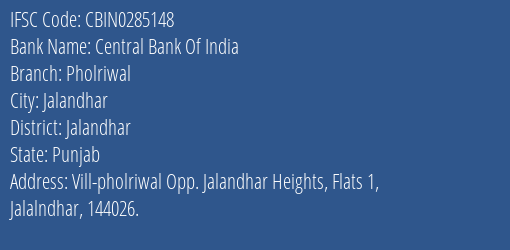 Central Bank Of India Pholriwal Branch, Branch Code 285148 & IFSC Code Cbin0285148