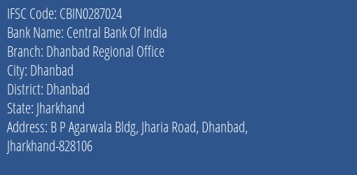 Central Bank Of India Dhanbad Regional Office Branch Dhanbad IFSC Code CBIN0287024