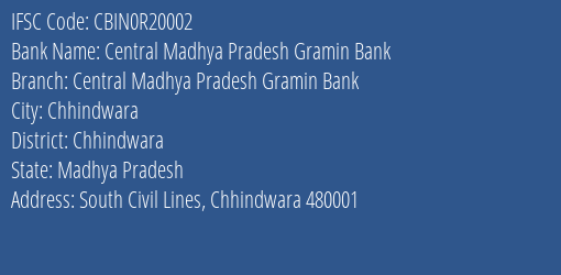 Central Madhya Pradesh Gramin Bank Betul Branch Betul IFSC Code CBIN0R20002