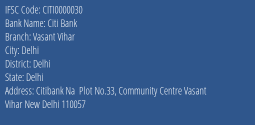 Citi Bank Vasant Vihar Branch Delhi IFSC Code CITI0000030