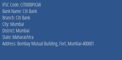 Citi Bank Citi Bank Branch Mumbai IFSC Code CITI000PIGW