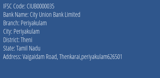 City Union Bank Limited Periyakulam Branch, Branch Code 000035 & IFSC Code CIUB0000035