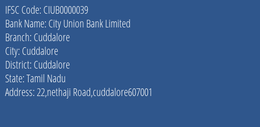 City Union Bank Limited Cuddalore Branch, Branch Code 000039 & IFSC Code CIUB0000039