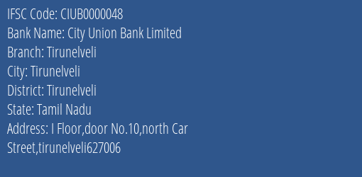 City Union Bank Limited Tirunelveli Branch, Branch Code 000048 & IFSC Code CIUB0000048