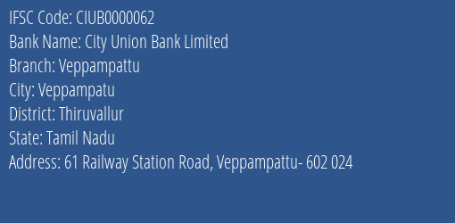 City Union Bank Veppampattu Branch Thiruvallur IFSC Code CIUB0000062