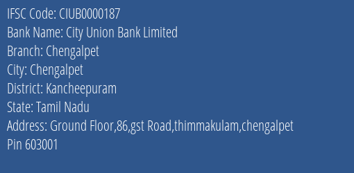 City Union Bank Chengalpet Branch Kancheepuram IFSC Code CIUB0000187