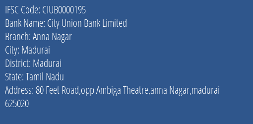City Union Bank Anna Nagar Branch Madurai IFSC Code CIUB0000195