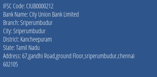 City Union Bank Sriperumbudur Branch Kancheepuram IFSC Code CIUB0000212