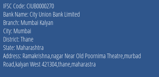 City Union Bank Mumbai Kalyan Branch Thane IFSC Code CIUB0000270
