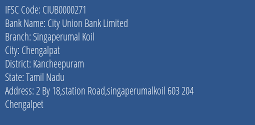 City Union Bank Singaperumal Koil Branch Kancheepuram IFSC Code CIUB0000271