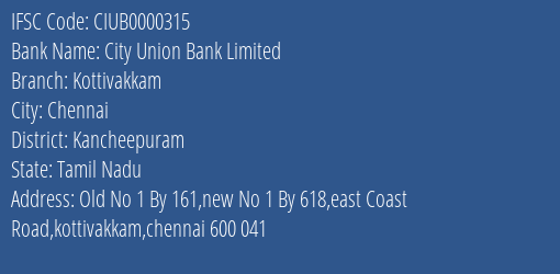 City Union Bank Kottivakkam Branch Kancheepuram IFSC Code CIUB0000315
