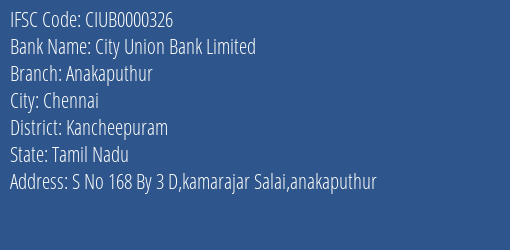 City Union Bank Anakaputhur Branch Kancheepuram IFSC Code CIUB0000326