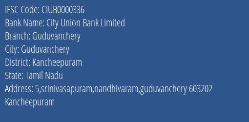City Union Bank Guduvanchery Branch Kancheepuram IFSC Code CIUB0000336