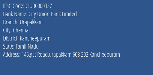 City Union Bank Urapakkam Branch Kancheepuram IFSC Code CIUB0000337