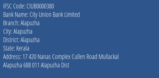 City Union Bank Limited Alapuzha Branch, Branch Code 000380 & IFSC Code CIUB0000380