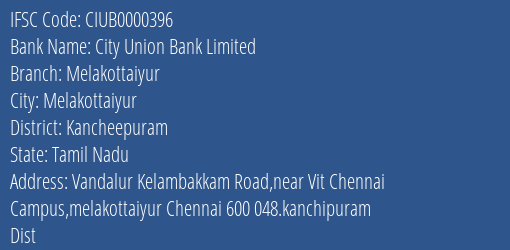 City Union Bank Melakottaiyur Branch Kancheepuram IFSC Code CIUB0000396