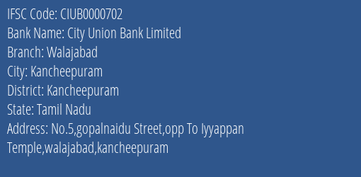 City Union Bank Walajabad Branch Kancheepuram IFSC Code CIUB0000702