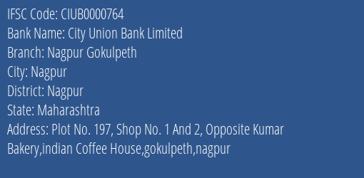 City Union Bank Limited Nagpur Gokulpeth Branch, Branch Code 000764 & IFSC Code Ciub0000764