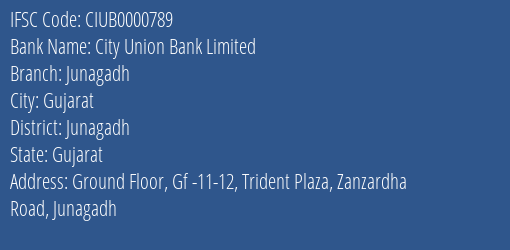 City Union Bank Limited Junagadh Branch, Branch Code 000789 & IFSC Code CIUB0000789