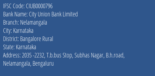 City Union Bank Limited Nelamangala Branch, Branch Code 000796 & IFSC Code CIUB0000796