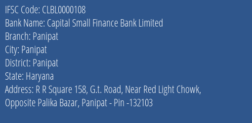 Capital Small Finance Bank Limited Panipat Branch, Branch Code 000108 & IFSC Code CLBL0000108