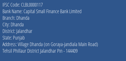 Capital Small Finance Bank Limited Dhanda Branch, Branch Code 000117 & IFSC Code Clbl0000117