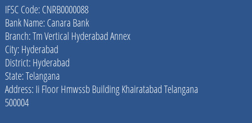 Canara Bank Tm Vertical Hyderabad Annex Branch, Branch Code 000088 & IFSC Code CNRB0000088