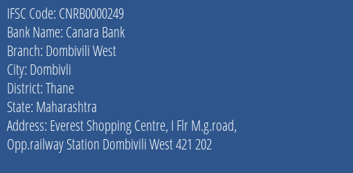 Canara Bank Dombivili West Branch Thane IFSC Code CNRB0000249