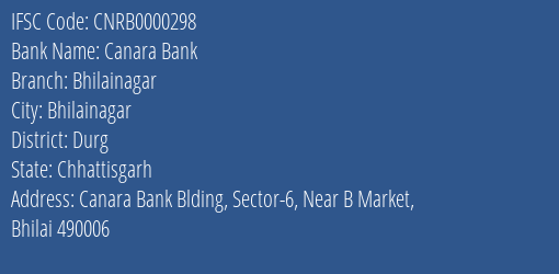 Canara Bank Bhilainagar Branch Durg IFSC Code CNRB0000298