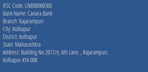 Canara Bank Rajarampuri Branch Kolhapur IFSC Code CNRB0000300