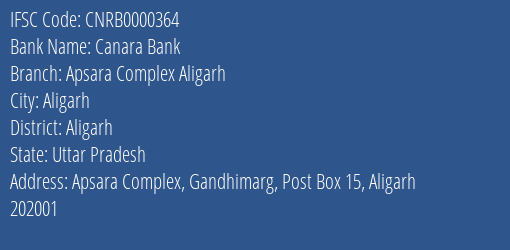 Canara Bank Apsara Complex Aligarh Branch Aligarh IFSC Code CNRB0000364