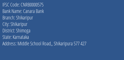 Canara Bank Shikaripur Branch Shimoga IFSC Code CNRB0000575