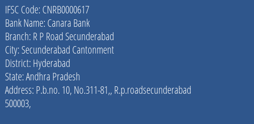 Canara Bank R P Road Secunderabad Branch Hyderabad IFSC Code CNRB0000617