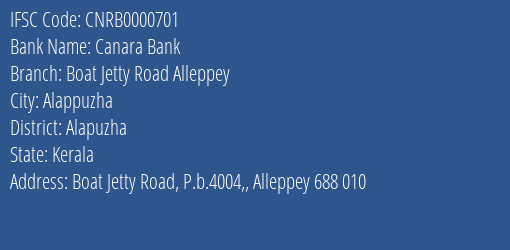 Canara Bank Boat Jetty Road Alleppey Branch, Branch Code 000701 & IFSC Code CNRB0000701