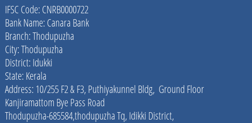 Canara Bank Thodupuzha Branch, Branch Code 000722 & IFSC Code CNRB0000722