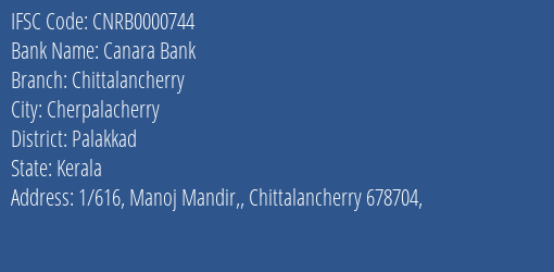 Canara Bank Chittalancherry Branch Palakkad IFSC Code CNRB0000744
