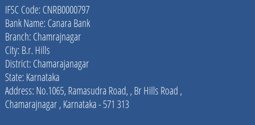 Canara Bank Chamrajnagar Branch Chamarajanagar IFSC Code CNRB0000797