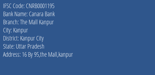 Canara Bank The Mall Kanpur Branch Kanpur City IFSC Code CNRB0001195
