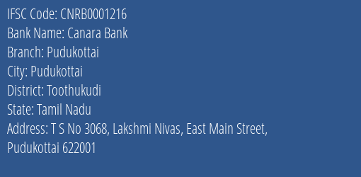 Canara Bank Pudukottai Branch Toothukudi IFSC Code CNRB0001216