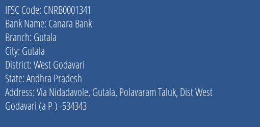 Canara Bank Gutala Branch West Godavari IFSC Code CNRB0001341