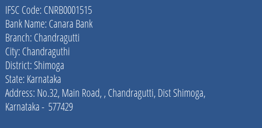 Canara Bank Chandragutti Branch Shimoga IFSC Code CNRB0001515