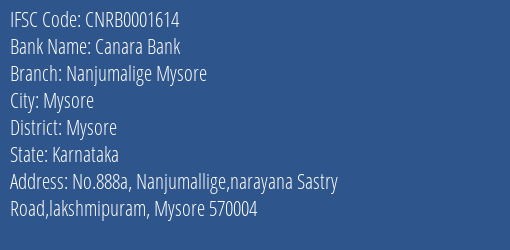 Canara Bank Nanjumalige Mysore Branch Mysore IFSC Code CNRB0001614