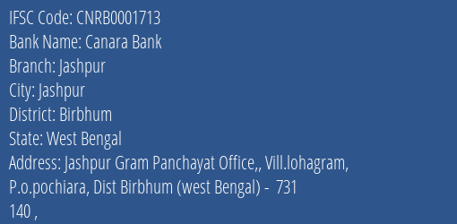 Canara Bank Jashpur Branch, Branch Code 001713 & IFSC Code CNRB0001713