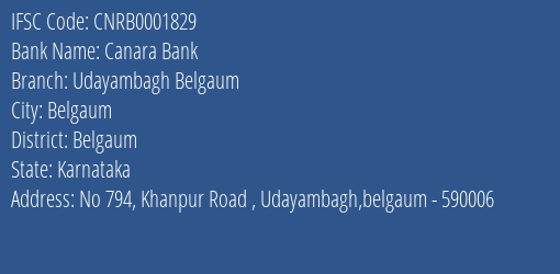 Canara Bank Udayambagh Belgaum Branch Belgaum IFSC Code CNRB0001829