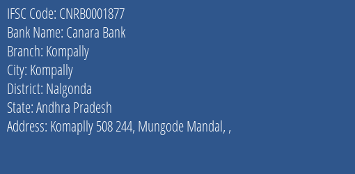 Canara Bank Kompally Branch Nalgonda IFSC Code CNRB0001877