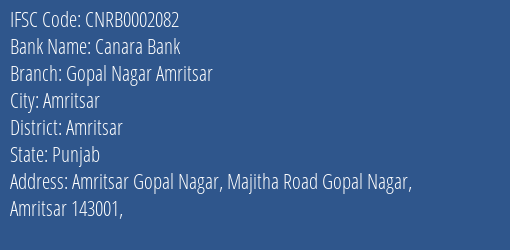 Canara Bank Gopal Nagar Amritsar Branch Amritsar IFSC Code CNRB0002082
