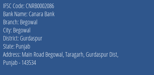 Canara Bank Begowal Branch Gurdaspur IFSC Code CNRB0002086