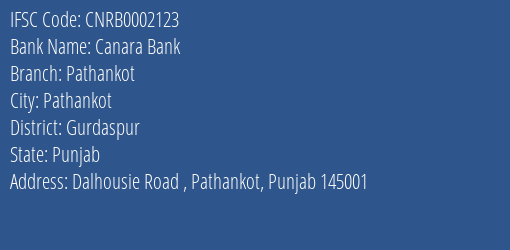 Canara Bank Pathankot Branch Gurdaspur IFSC Code CNRB0002123