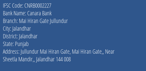 Canara Bank Mai Hiran Gate Jullundur Branch Jalandhar IFSC Code CNRB0002227
