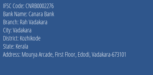 Canara Bank Rah Vadakara Branch Kozhikode IFSC Code CNRB0002276